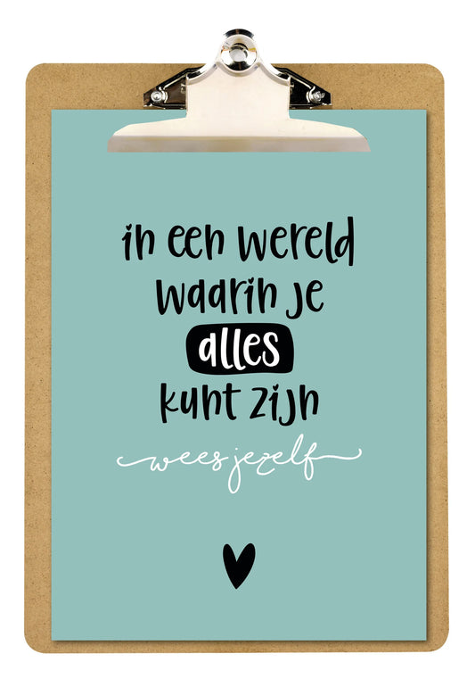 Poster A4 in een wereld waarin je alles kan zijn