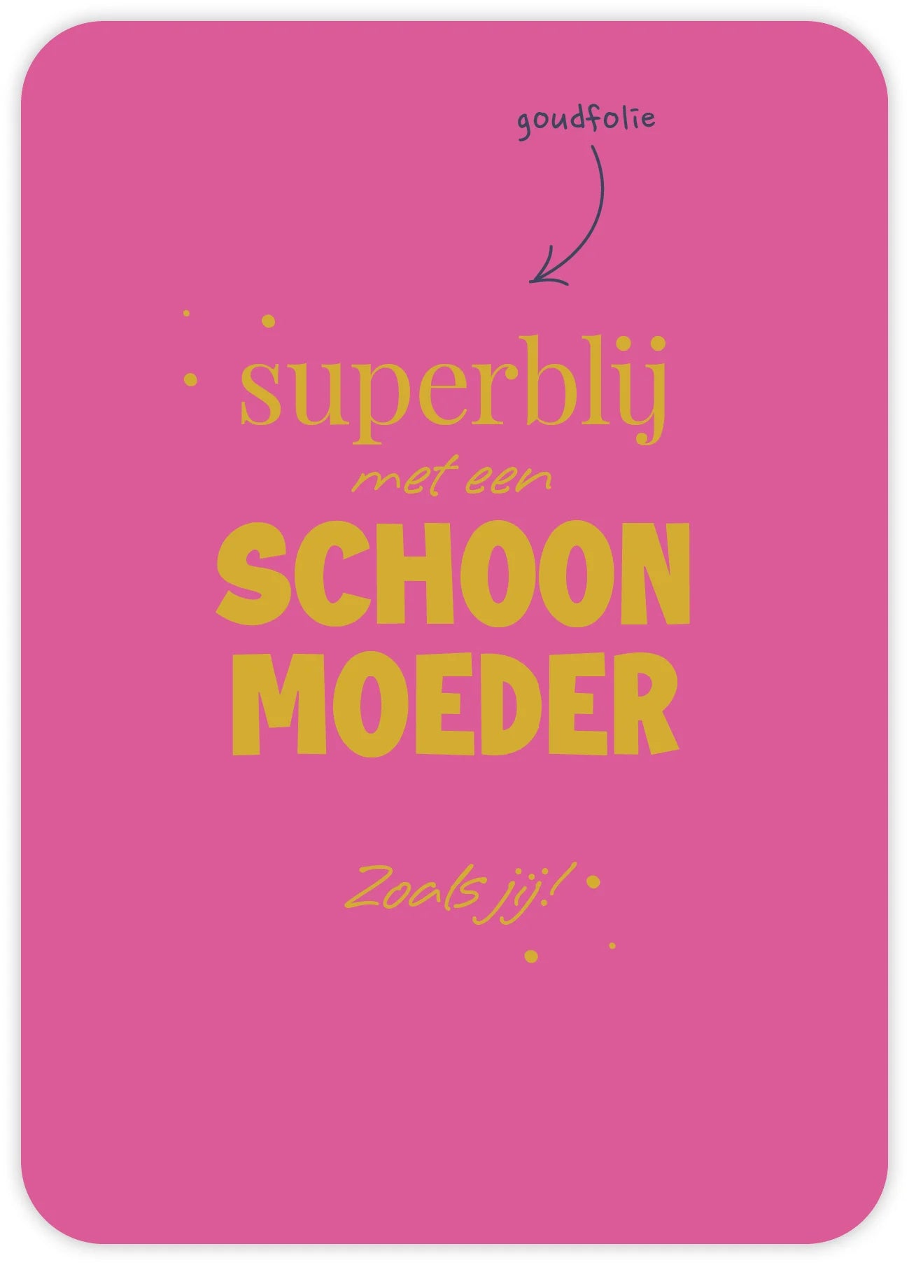 Superblij met een schoonmoeder Zoals jij!